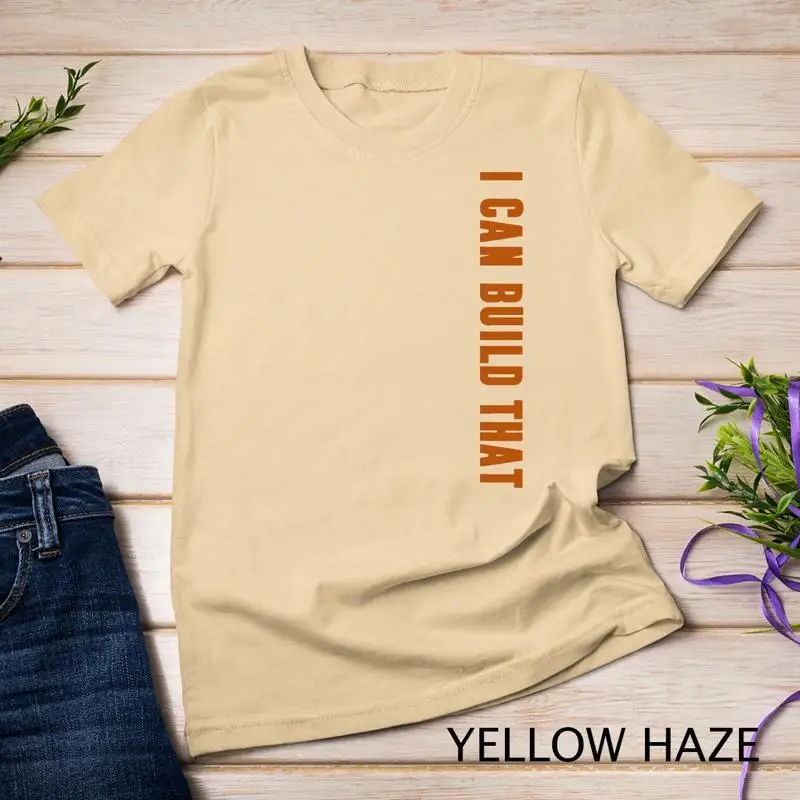 Woodworking Quotes Funny - Je peux construire cette chemise, citation